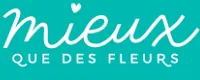 Codes promo Mieux que des fleurs